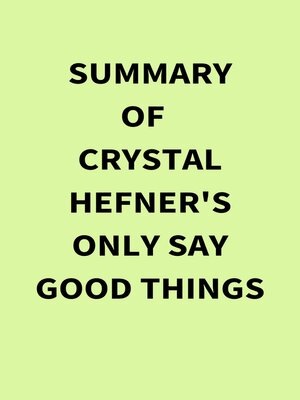 cover image of Summary of Crystal Hefner's Only Say Good Things